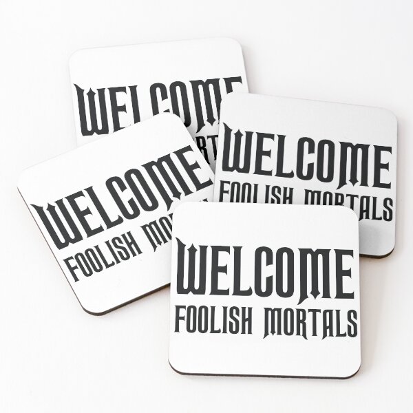 Item preview, Welcome Foolish Mortals designed and sold by shotofash.