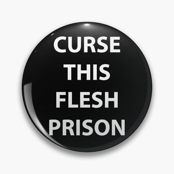 Item preview, Curse This Flesh Prison designed and sold by walepave.