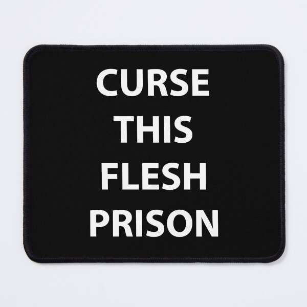 Item preview, Curse This Flesh Prison designed and sold by walepave.