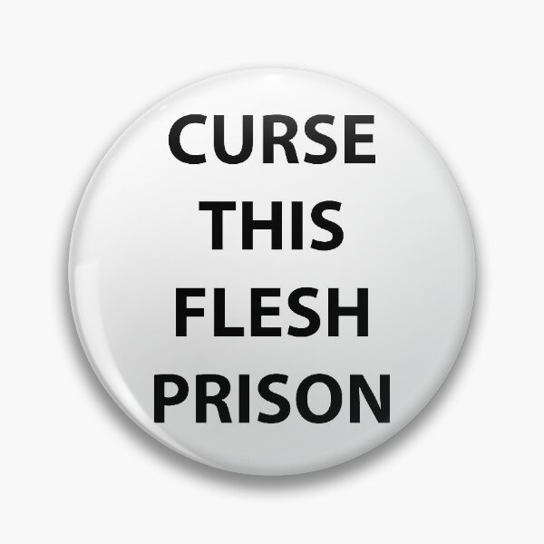 Item preview, Curse This Flesh Prison designed and sold by walepave.