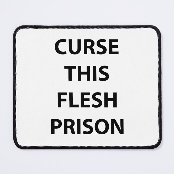 Item preview, Curse This Flesh Prison designed and sold by walepave.