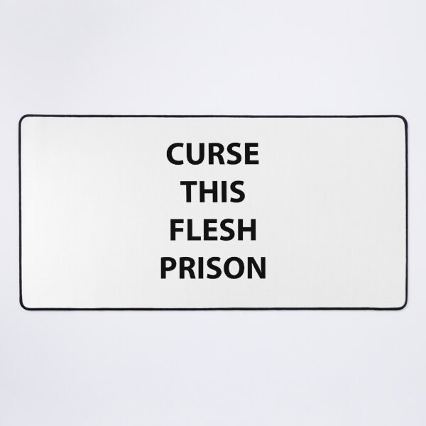 Item preview, Curse This Flesh Prison designed and sold by walepave.
