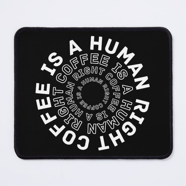 Item preview, Coffee is A Human Right designed and sold by vlyn18.