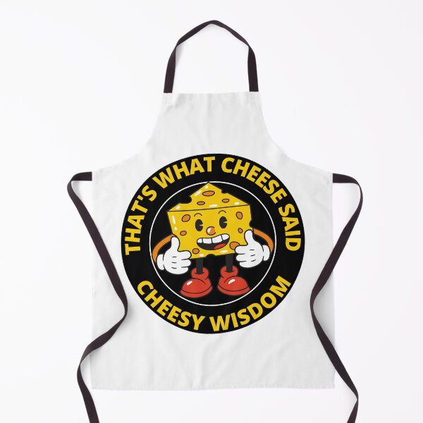 Item preview, Funny That's What Cheese Said Cheesy Wisdom designed and sold by RGRamsey.
