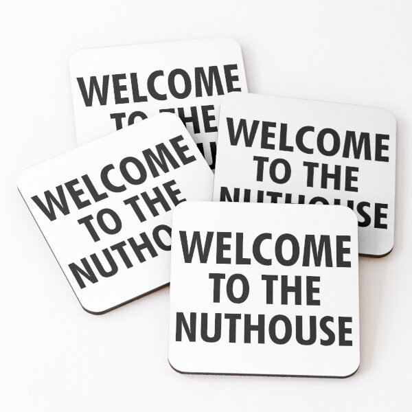 Item preview, Welcome To The Nuthouse designed and sold by shotofash.