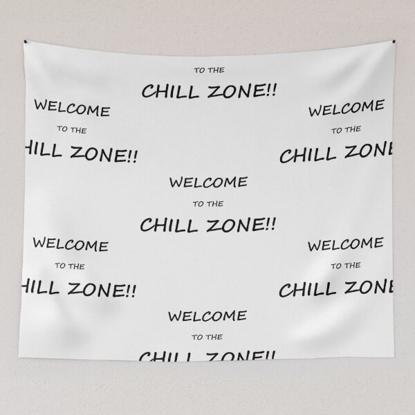 Item preview, Welcome To The Chill Zone! designed and sold by shotofash.