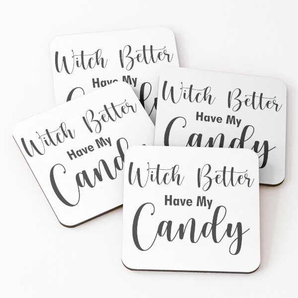 Item preview, Witch Better Have My Candy designed and sold by shotofash.