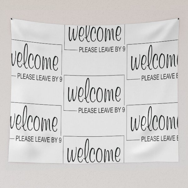 Item preview, Welcome Please Leave By 9 designed and sold by shotofash.
