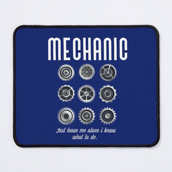 Item preview, Mechanic, just leave me alone I know what to do. designed and sold by Umiska.