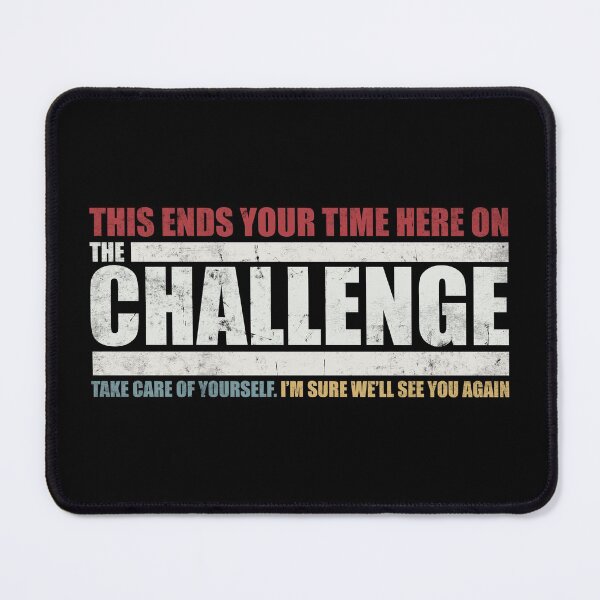 Item preview, The Challenge MTV - This Ends Your Time Here on The Challenge designed and sold by ChallengeGear.