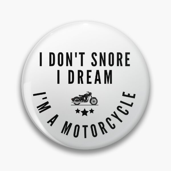 Item preview, I Don't Snore I Dream I'm a Motorcycle - Funny Biker designed and sold by ferdaousseshop.