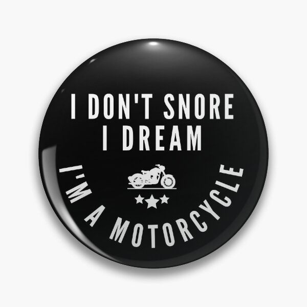 Item preview, I Don't Snore I Dream I'm a Motorcycle - Funny Biker designed and sold by ferdaousseshop.