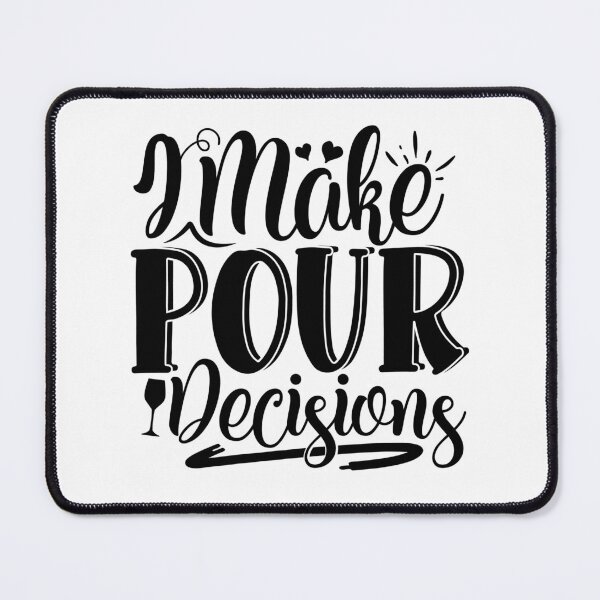 Item preview, I make pour decisions designed and sold by Best-Designers.