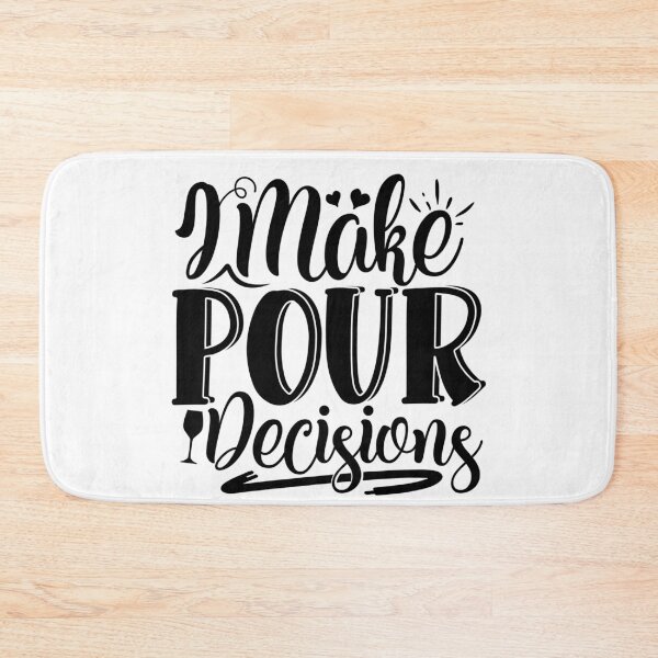 Item preview, I make pour decisions designed and sold by Best-Designers.