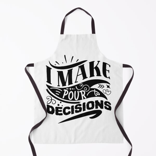 Item preview, I make pour decisions designed and sold by Best-Designers.