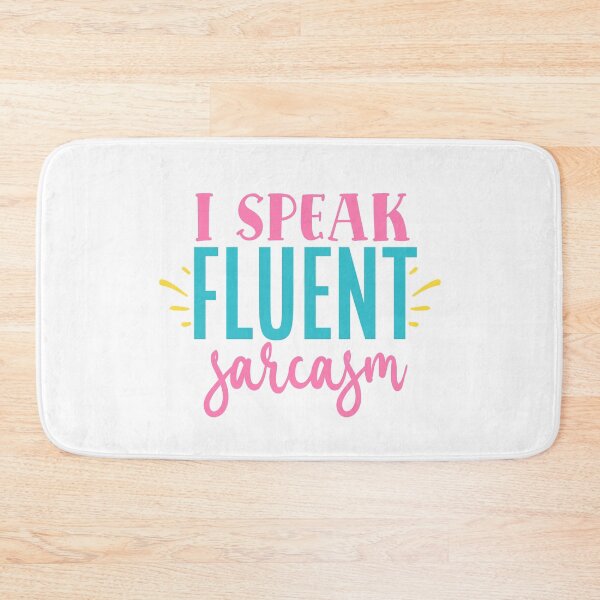 Item preview, i speak fluent sarcasm designed and sold by Best-Designers.