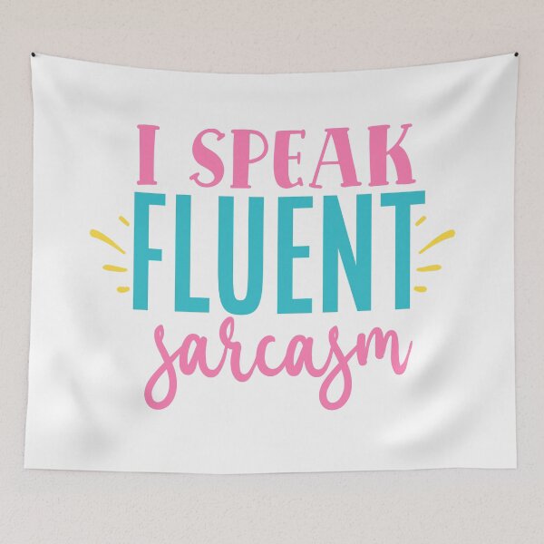Item preview, i speak fluent sarcasm designed and sold by Best-Designers.