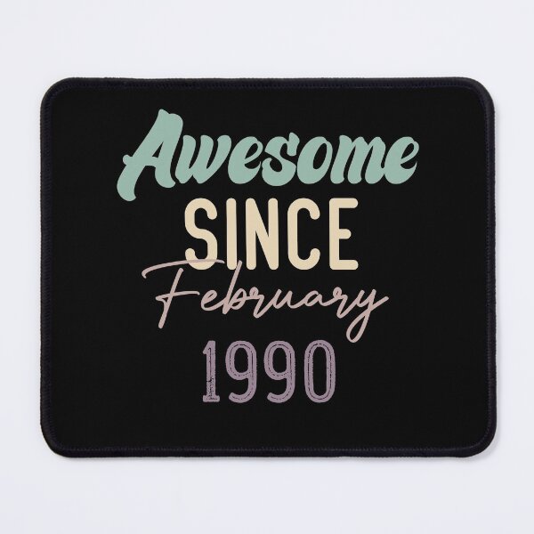 Item preview, Awesome Since February 1990 designed and sold by medbdj.