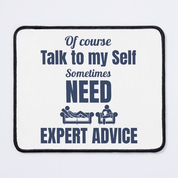 Item preview, of course talk to my self sometimes need expert advice designed and sold by RomualdGR.