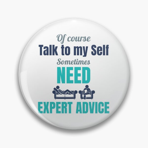 Item preview, Of course talk to my self sometimes need expert advice designed and sold by RomualdGR.