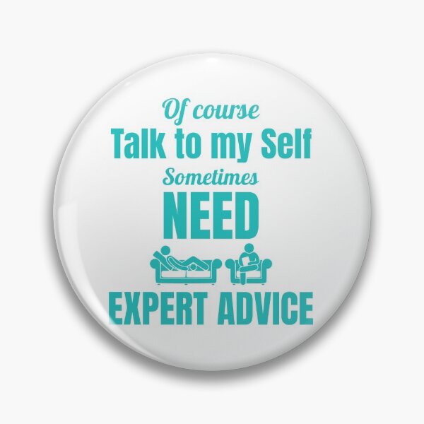 Item preview, Of course talk to my self sometimes need expert advice designed and sold by RomualdGR.