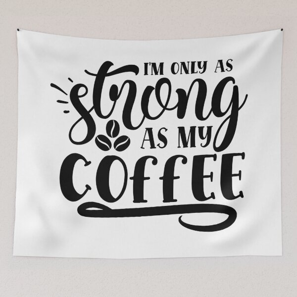 Item preview, im only as strong as my coffee designed and sold by Best-Designers.