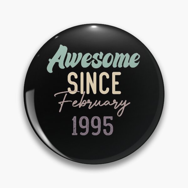 Item preview, Awesome Since February 1995 designed and sold by medbdj.