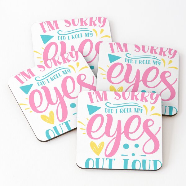 Item preview, Im sorry did i roll my eyes out loud designed and sold by Best-Designers.