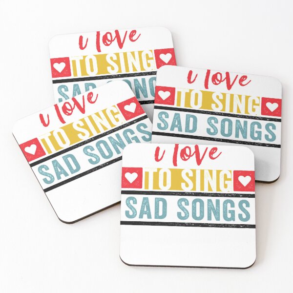 Item preview, I Love to Sing Sad Songs for Singers Classic designed and sold by DonaldDouglas22.
