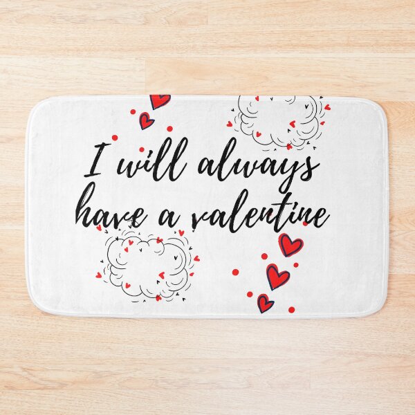 Item preview, I will always have a valentine designed and sold by SENMARO100.