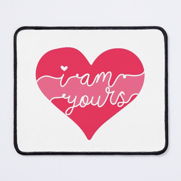 Item preview, I Am Yours Heart designed and sold by mschubbybunny.