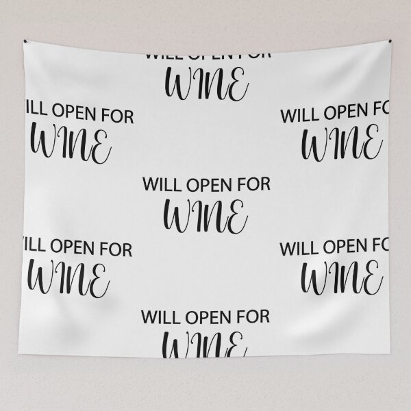 Item preview, Will Open For Wine designed and sold by shotofash.