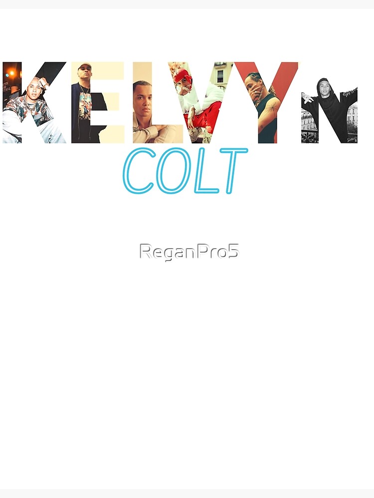 Kelvyn colt 2024 just watch me