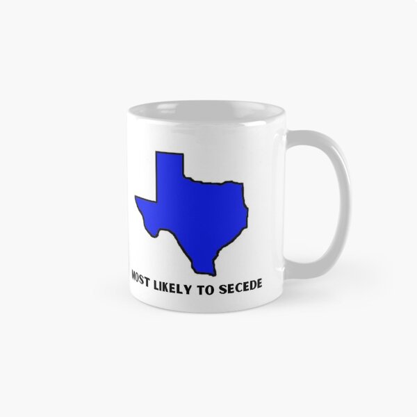 Item preview, Texas  Most Likely to Secede designed and sold by redbugdesigns.