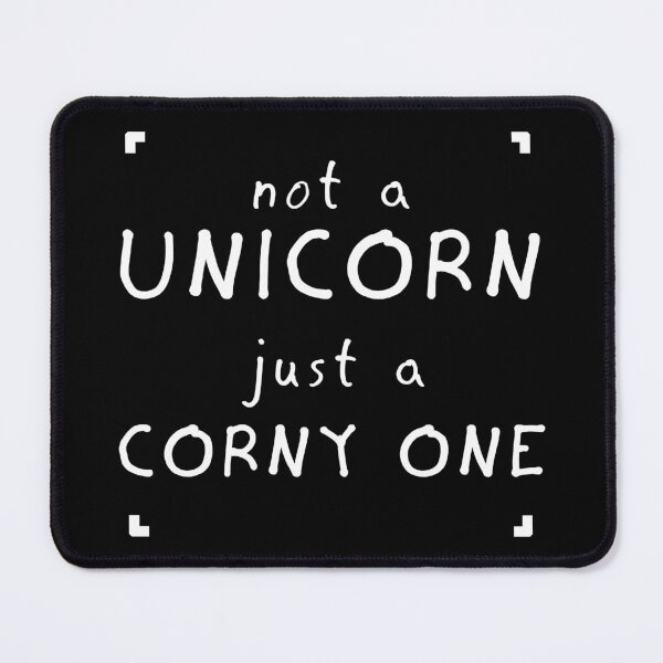 Item preview, Not a UNICORN just a CORNY ONE designed and sold by TMBTM.