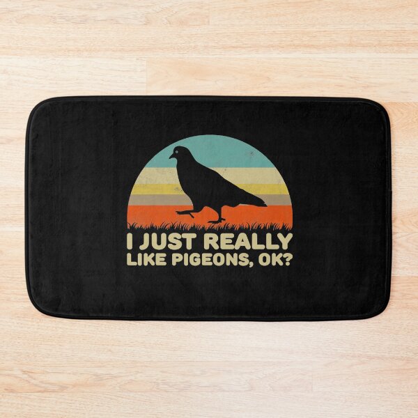 Item preview, Funny I Just Really Like Pigeons OK designed and sold by MichelleMedin.