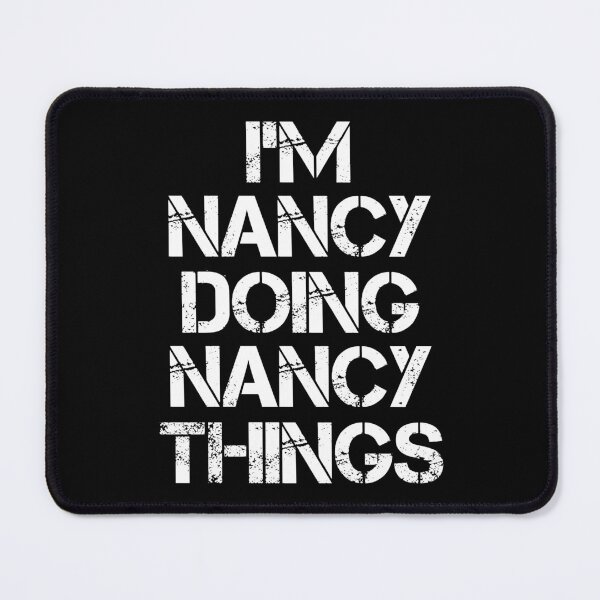 Item preview, Nancy Name T Shirt - I'm Nancy Doing Nancy Things Name Gift Item Tee designed and sold by chezeva.