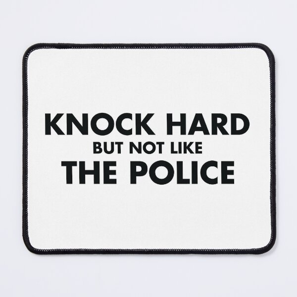Item preview, Knock Hard But Not Like The Police designed and sold by shotofash.