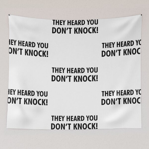 Item preview, They Heard You Don't Knock designed and sold by shotofash.
