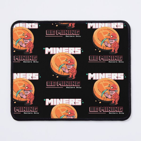 Item preview, Miners be Mining Bitcoin Ballers Only Cryptocurrency Design designed and sold by mkzmerch.