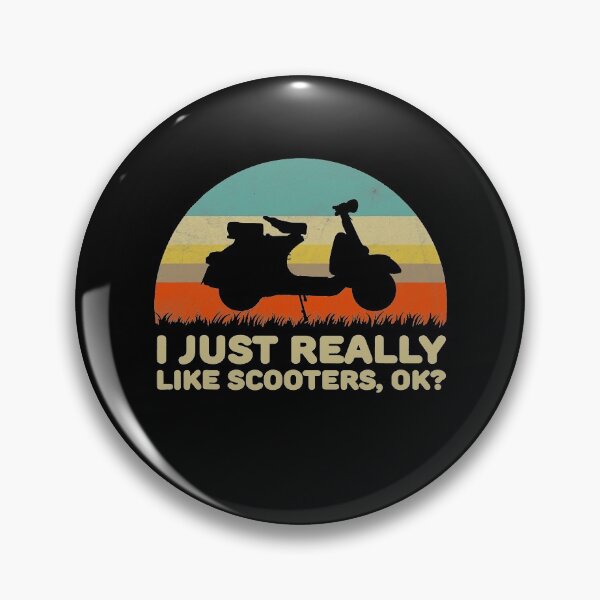 Item preview, Funny I Just Really Like Scooters OK designed and sold by MichelleMedin.