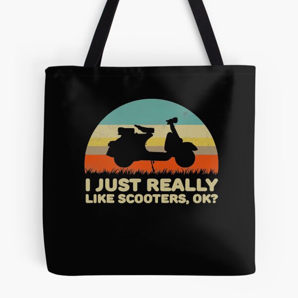 Item preview, Funny I Just Really Like Scooters OK designed and sold by MichelleMedin.