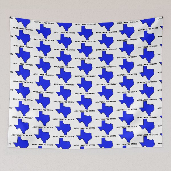 Item preview, Texas  Most Likely to Secede designed and sold by redbugdesigns.