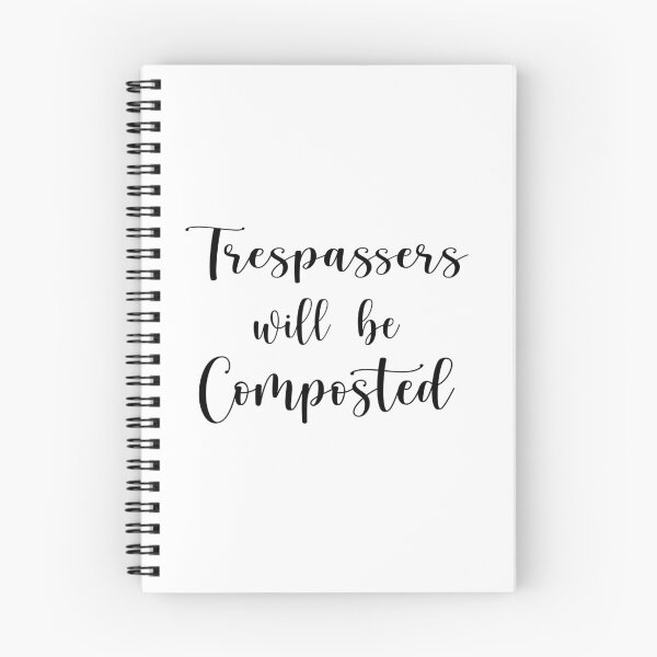 Item preview, Trespassers Will Be Composted designed and sold by shotofash.