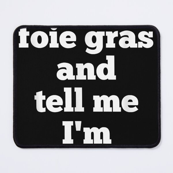 Item preview, Funny Foie Gras Goose Liver Duck Fat Pate French Food Foodie  designed and sold by DashielLavert.