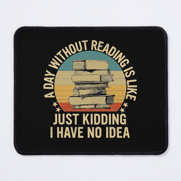 Item preview, A Day Without Reading Is Like Book Lover Book Nerd Librarian designed and sold by LemmikkiBadley.