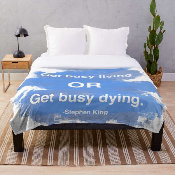 Item preview, “Get busy living or get busy dying.” Stephen King designed and sold by Noofshop.