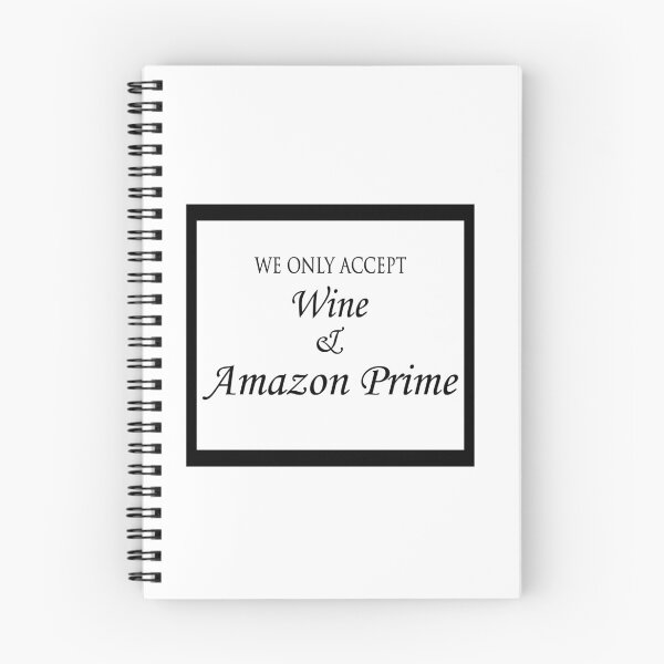 Item preview, We Only Accept Wine & Amazon Prime designed and sold by shotofash.