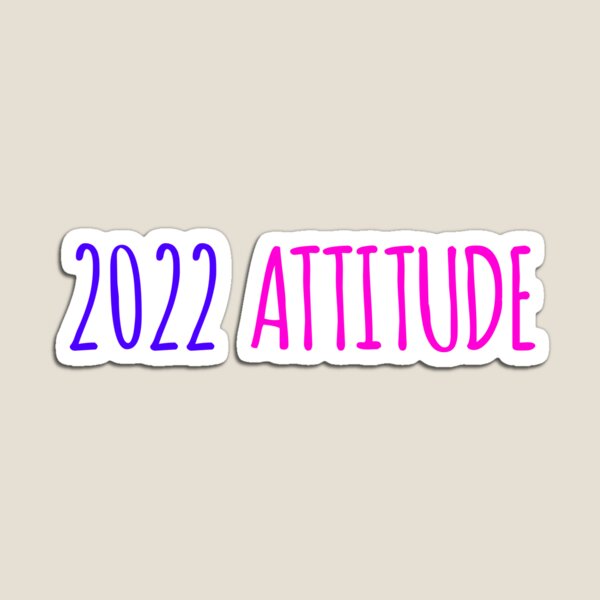2022 ATTITUDE  Magnet