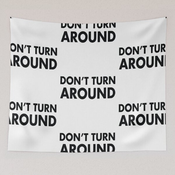 Item preview, Don't Turn Around designed and sold by shotofash.